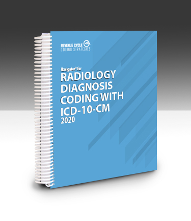 2020 Navigator® for Radiology Diagnosis Coding with ICD-10-C